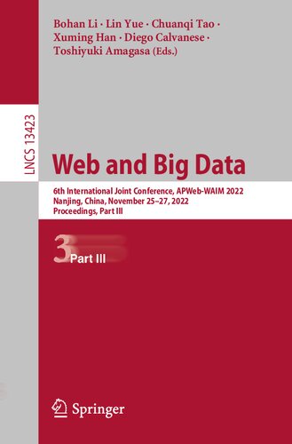 Web and Big Data: 6th International Joint Conference, APWeb-WAIM 2022, Nanjing, China, November 25–27, 2022, Proceedings, Part III (PDF/EPUB Version)
