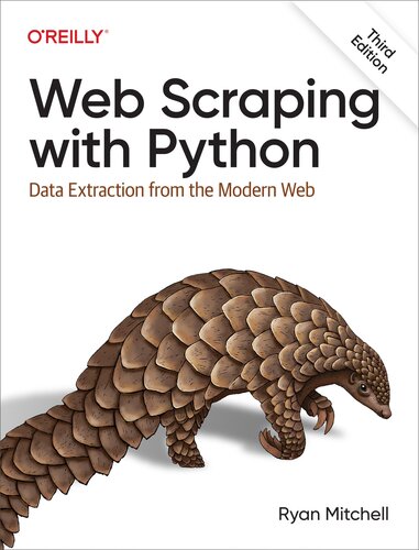 Web Scraping with Python: Data Extraction from the Modern Web, 3rd Edition (PDF/EPUB Version)