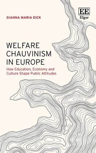 Welfare Chauvinism in Europe: How Education, Economy and Culture Shape Public Attitudes (PDF/EPUB Version)