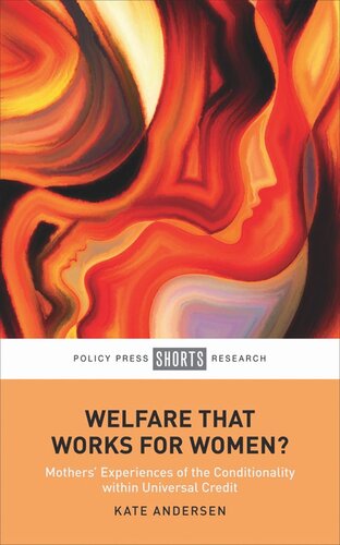Welfare That Works for Women?: Mothers’ Experiences of the Conditionality within Universal Credit (PDF/EPUB Version)
