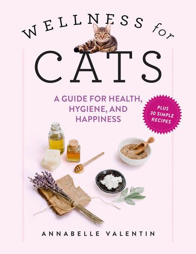 Wellness for Cats: A Guide for Health, Hygiene, and Happiness (PDF/EPUB Version)
