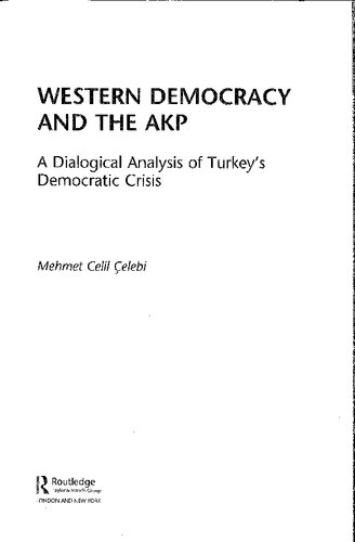 Western democracy and the AKP: a dialogical analysis of Turkey's democratic crisis / (PDF/EPUB Version)
