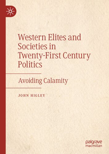 Western Elites and Societies in Twenty-First Century Politics: Avoiding Calamity (PDF/EPUB Version)