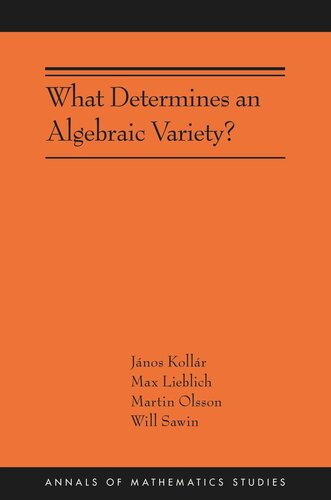 What Determines an Algebraic Variety?: (AMS-216) (PDF/EPUB Version)
