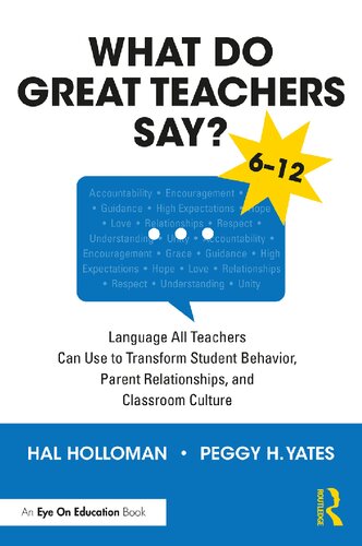 What Do Great Teachers Say?: Language All Teachers Can Use to Transform Student Behavior, Parent Relationships, and Classroom Culture 6-12 (PDF/EPUB Version)