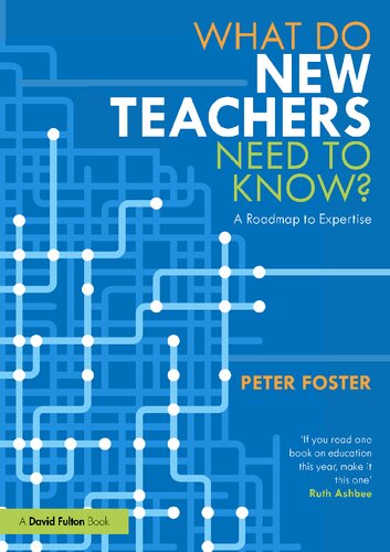What Do New Teachers Need to Know?: A Roadmap to Expertise (PDF/EPUB Version)
