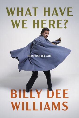 What Have We Here? : Portraits of a Life (PDF/EPUB Version)