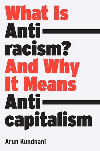 What Is Antiracism?: And Why It Means Anticapitalism (PDF/EPUB Version)
