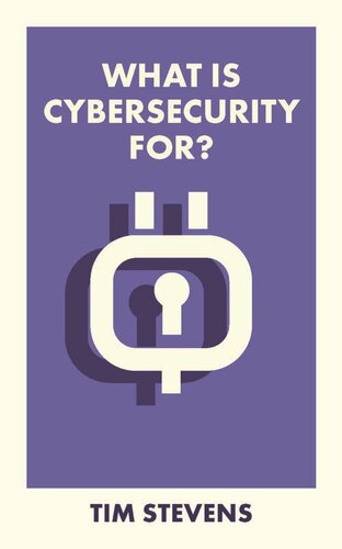 What Is Cybersecurity For? (PDF/EPUB Version)
