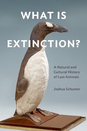 What Is Extinction?: A Natural and Cultural History of Last Animals (PDF/EPUB Version)
