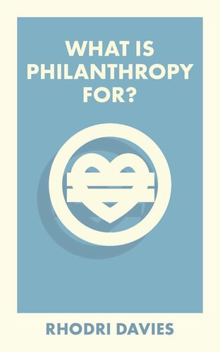 What Is Philanthropy For? (PDF/EPUB Version)
