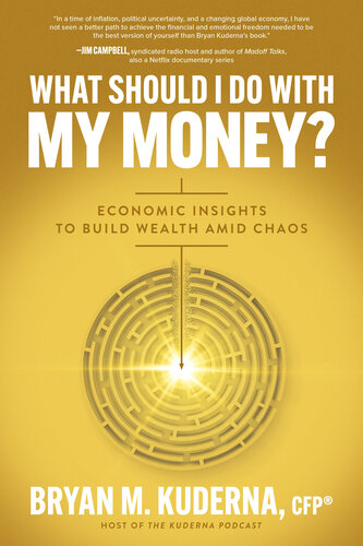 What Should I Do with My Money?: How Financial Advisors Capitalize on Global Trends, Predict Economic Threats, and Make Strategic Investment Decisions and You Can Too (PDF/EPUB Version)
