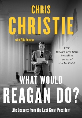 What Would Reagan Do?: Life Lessons from the Last Great President (PDF/EPUB Version)