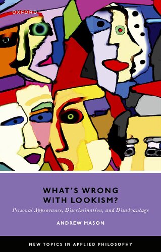 What's Wrong with Lookism?: Personal Appearance, Discrimination, and Disadvantage (PDF/EPUB Version)
