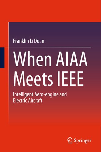 When AIAA Meets IEEE: Intelligent Aero-engine and Electric Aircraft (PDF/EPUB Version)
