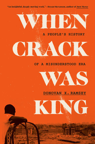 When Crack Was King - A People's History of a Misunderstood Era (PDF/EPUB Version)
