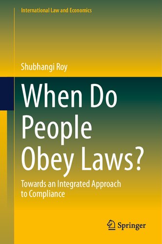 When Do People Obey Laws?: Towards An Integrated Approach To Compliance (PDF/EPUB Version)