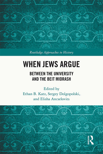 When Jews Argue: Between the University and the Beit Midrash (PDF/EPUB Version)
