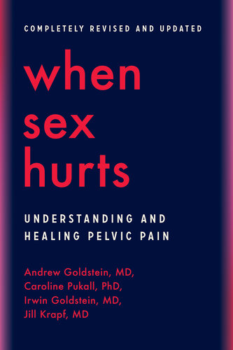 When Sex Hurts: Understanding and Healing Pelvic Pain (PDF/EPUB Version)
