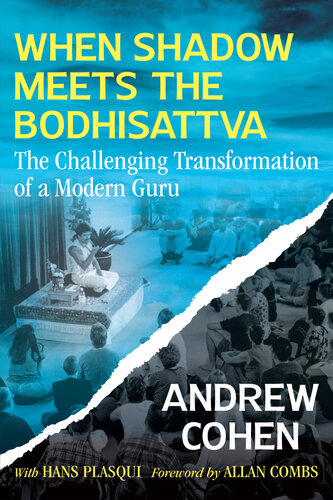 When Shadow Meets the Bodhisattva: The Challenging Transformation of a Modern Guru (PDF/EPUB Version)
