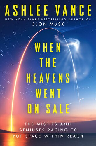 When the Heavens Went on Sale: The Misfits and Geniuses Racing to Put Space Within Reach (PDF/EPUB Version)
