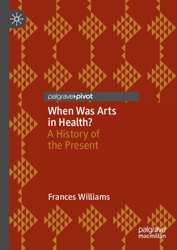 When Was Arts in Health?: A History of the Present (PDF/EPUB Version)
