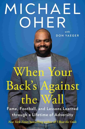 When Your Back's Against the Wall: Fame, Football, and Lessons Learned Through a Lifetime of Adversity (PDF/EPUB Version)
