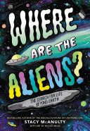 Where Are the Aliens?: The Search for Life Beyond Earth (PDF/EPUB Version)
