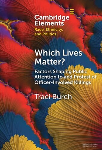 Which Lives Matter?: Factors Shaping Public Attention to and Protest of Officer-Involved Killings (PDF/EPUB Version)
