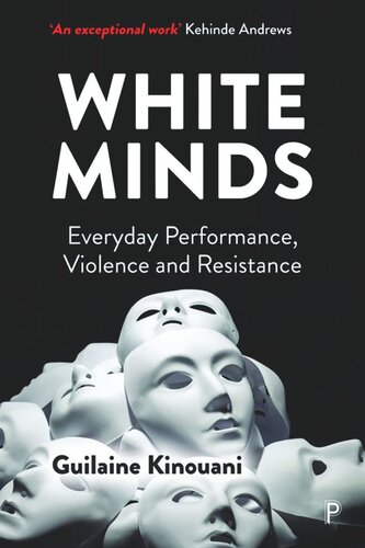 White Minds: Everyday Performance, Violence and Resistance (PDF/EPUB Version)

