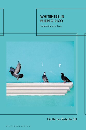 Whiteness in Puerto Rico: Translation at a Loss (PDF/EPUB Version)
