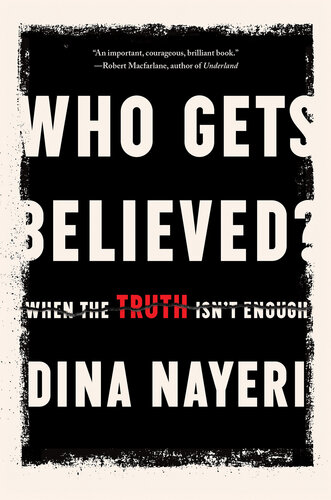 Who Gets Believed?: When the Truth Isn't Enough (PDF/EPUB Version)
