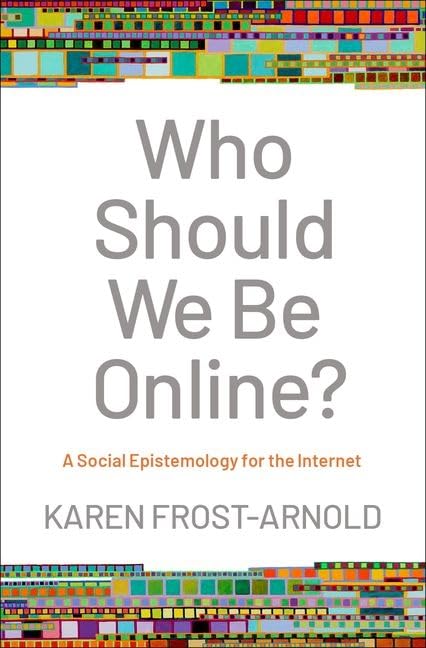 Who Should We Be Online?: A Social Epistemology for the Internet (PDF/EPUB Version)
