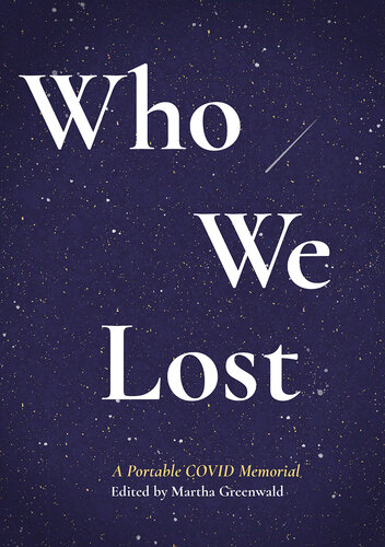 Who We Lost: A Portable COVID Memorial (PDF/EPUB Version)
