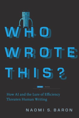 Who Wrote This?: How AI and the Lure of Efficiency Threaten Human Writing (PDF/EPUB Version)
