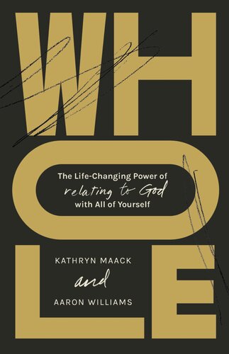 Whole: The Life-Changing Power of Relating to God with All of Yourself (PDF/EPUB Version)
