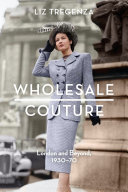 Wholesale Couture: London and Beyond, 1930-70 (PDF/EPUB Version)
