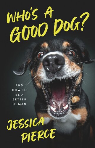 Who's a Good Dog?: And How to Be a Better Human (PDF/EPUB Version)
