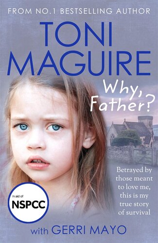 Why, Father?: From the No.1 bestselling author, a new true story of abuse and survival for fans of Cathy Glass (PDF/EPUB Version)
