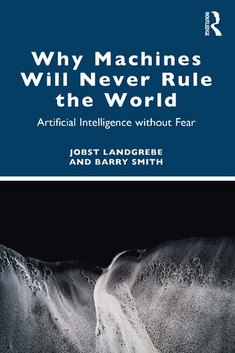 Why Machines Will Never Rule the World (PDF/EPUB Version)
