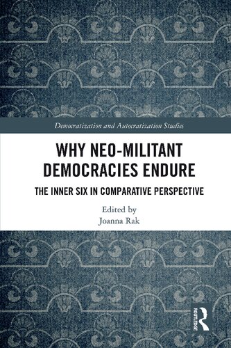 Why Neo-Militant Democracies Endure (Democratization and Autocratization Studies) (PDF/EPUB Version)