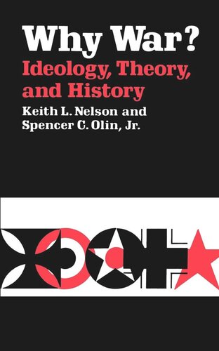 Why War? Ideology, Theory, and History: Ideology, Theory, and History (PDF/EPUB Version)
