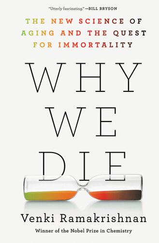 Why We Die - The New Science of Aging and the Quest for Immortality (PDF/EPUB Version)
