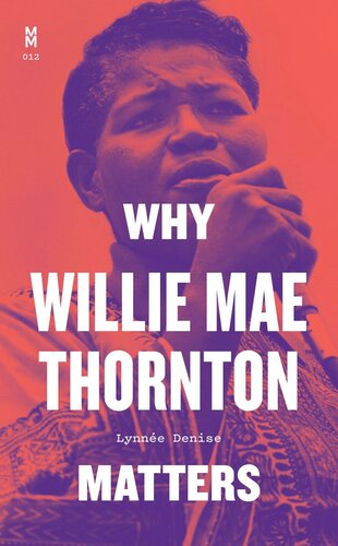 Why Willie Mae Thornton Matters (PDF/EPUB Version)
