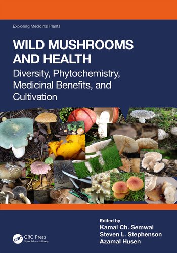 Wild Mushrooms and Health: Diversity, Phytochemistry, Medicinal Benefits, and Cultivation (PDF/EPUB Version)

