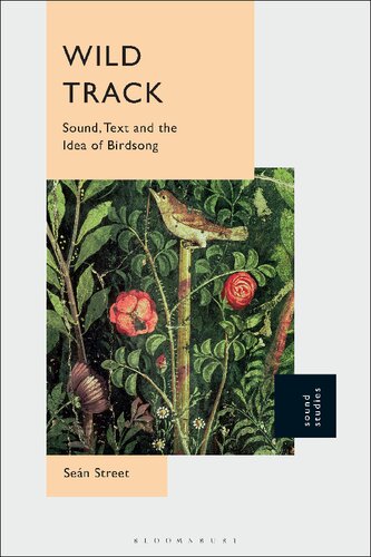 Wild Track: Sound, Text and the Idea of Birdsong (PDF/EPUB Version)
