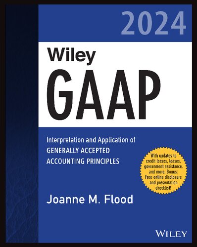 Wiley GAAP 2024: Interpretation and Application of Generally Accepted Accounting Principles (PDF/EPUB Version)
