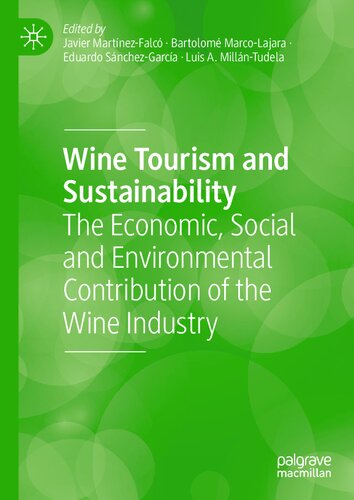Wine Tourism and Sustainability: The Economic, Social and Environmental Contribution of the Wine Industry (PDF/EPUB Version)