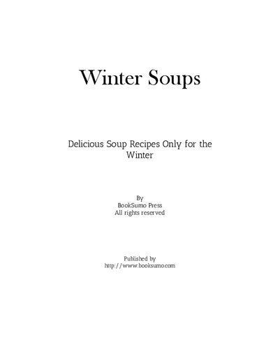 Winter Soups: Delicious Soup Recipes Only for the Winter (PDF/EPUB Version)
