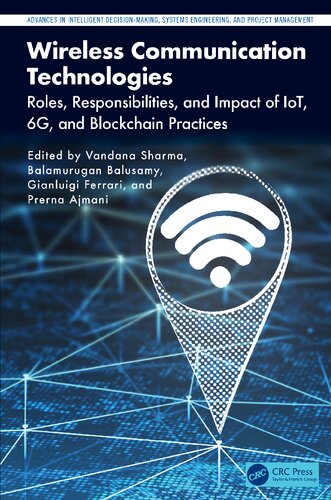 Wireless Communication Technologies; Roles, Responsibilities, and Impact of IoT, 6G, and Blockchain Practices (PDF/EPUB Version)